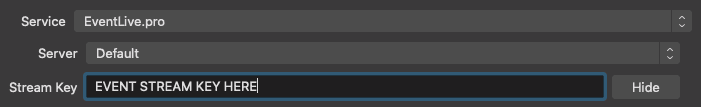 In OBS Studio choose Service: EventLive.pro, and enter your event or test stream key.